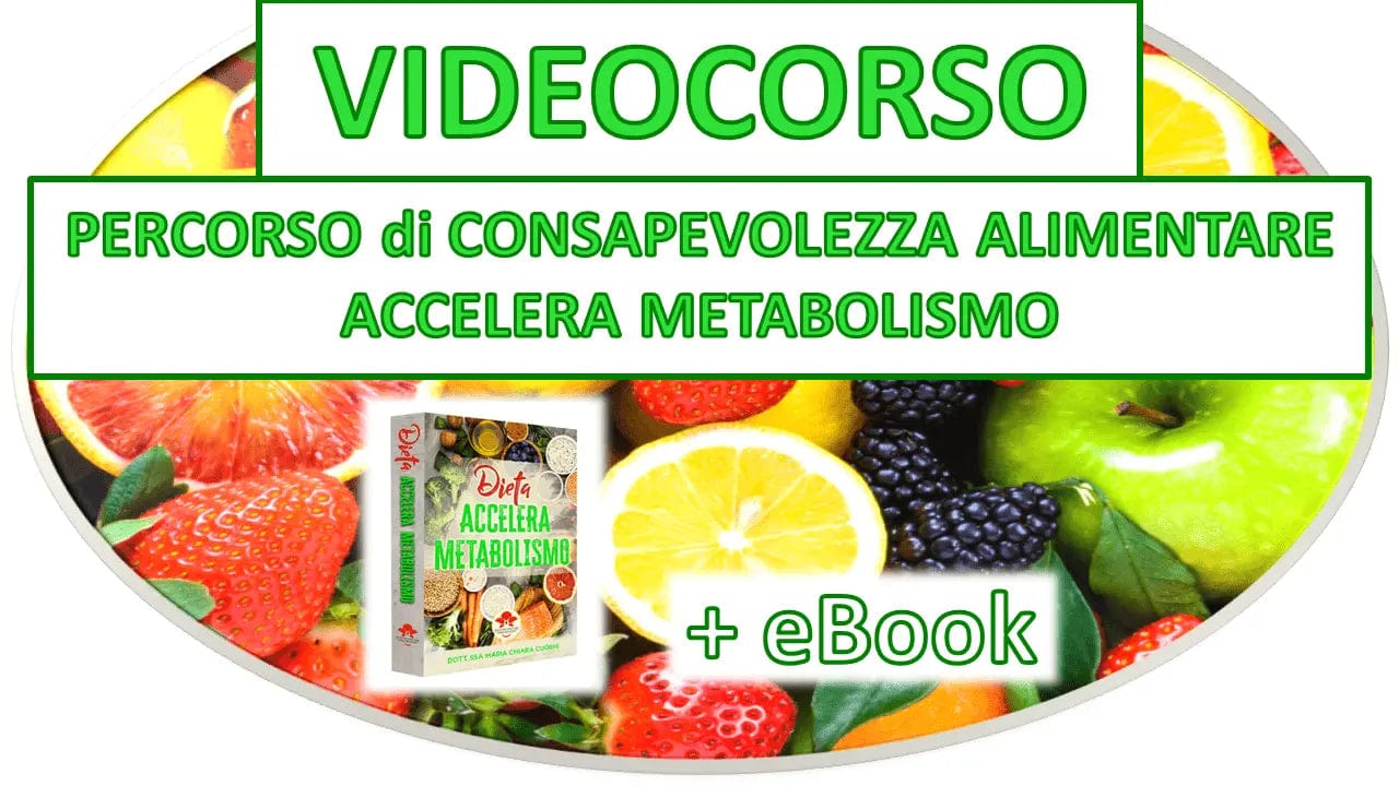 Percorso Accelera Metabolismo VIDEOCORSO VIDEOCORSO  di 4 ore e 30 minuti  in 11 VIDEO LEZIONI + eBook  di 167 pagine + CONSULENZA TELEFONICA PERSONALE di 20 minuti con la Dott.ssa M. Chiara Cuoghi Medico Endocrinologo Nutrizionista